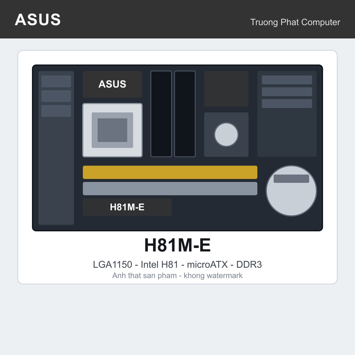 ASUS H81M-E (LGA1150 - Cũ)